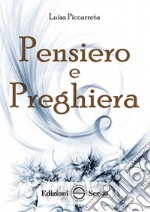 Pensiero e preghiera. Ediz. integrale libro