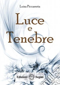 Luce e tenebre. Ediz. integrale