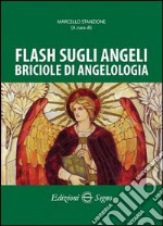 Flash sugli angeli, briciole di angeologia libro