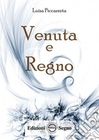 Venuta e Regno. Ediz. integrale