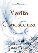 Verità e conoscenza. Ediz. integrale libro