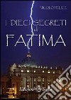 I dieci segreti di Fatima libro