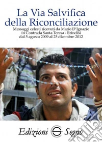 La via salvifica della riconciliazione. Vol. 1 libro