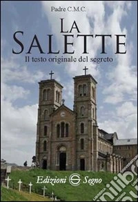 La Salette. Il testo originale del segreto libro