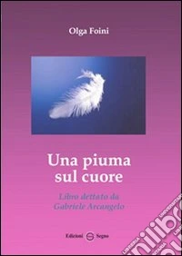 Una piuma sul cuore libro