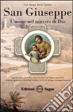 San Giuseppe. L'uomo nel mistero di Dio