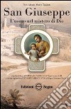 San Giuseppe. L'uomo nel mistero di Dio libro