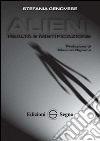 Alieni. Realtà e mistificazione libro di Genovese Stefania