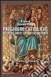 Preghiere cattoliche ai sette santi spiriti assistenti libro