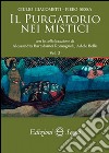 Il purgatorio nei mistici. Vol. 3 libro di Giacometti Giulio Sessa Piero