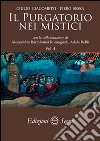 Il purgatorio nei mistici. Vol. 4 libro di Giacometti Giulio Sessa Piero