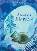 I racconti delle Dolomiti libro