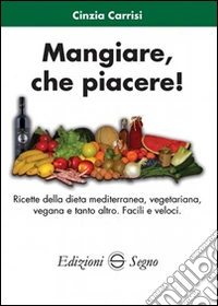 Mangiare, che piacere! libro