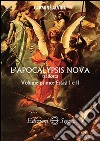 L'Apocalypsis nova tradotta. Vol. 1: Estasi I e II libro