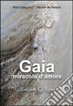 Gaia miracolo d'amore