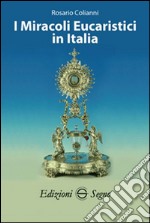 I miracoli eucaristici in Italia libro