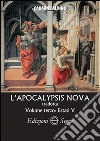 L'Apocalypsis nova tradotta. Vol. 3: Estasi V libro