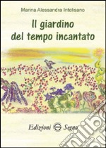 Il giardino del tempo incantato