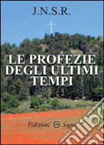 Le profezie degli ultimi tempi libro