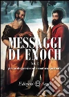 Messaggi di Enoch. Vol. 3: Per proteggersi con l'armatura spirituale libro