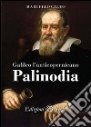 Galileo l'anticopernicano Palinodia libro di Caleo Marcello