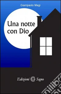 Una notte con Dio