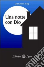 Una notte con Dio