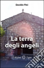 La terra degli angeli libro