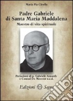 Padre Gabriele di Santa Maria Maddalena libro