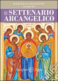 Il settenario arcangelico libro