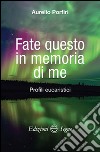 Fate questo in memoria di me. Profili eucaristici libro