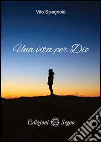 Una vita per Dio