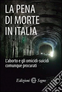 La pena di morte in Italia libro