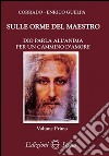 Come incontrare l'amore di Dio libro di Guelpa Corrado Guelpa Enrico