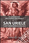 San Uriele e sant'Annibale Maria di Francia. Le apparizioni del quarto arcangelo. Vol. 9 libro