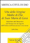 Mistica città di Dio. Libro terzo libro di D'Agreda Maria