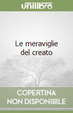 Le meraviglie del creato libro