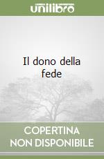 Il dono della fede libro