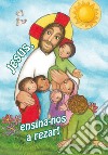 Jesus ensina-nos rezar! libro