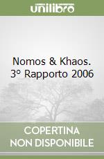 Nomos & Khaos. 3° Rapporto 2006 libro