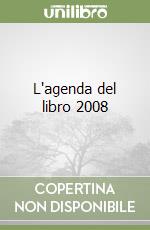 L'agenda del libro 2008 libro