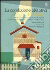 Secondo rapporto «La condizione abitativa». Dalle esperienze di housing sociale alla risposta del piano nazionale di edilizia abitativa e del piano casa libro di Nomisma (cur.)