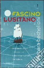 Fascino lusitano. Identità e cultura nella società della comunicazione portoghese libro