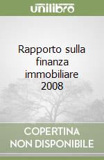 Rapporto sulla finanza immobiliare 2008