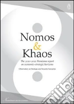 Nomos & Khaos. The 2010-2011 Nomisma report on economic-strategic