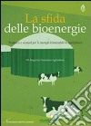 La sfida delle bioenergie. Tendenze e scenari per le energie rinnovabili in agricoltura. 12° Rapporto Nomisma agricoltura libro di Nomisma (cur.)