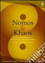 Nomos & Khaos. Rapporto nomisma 2011-2012 sulle prospettive economico-strategiche libro