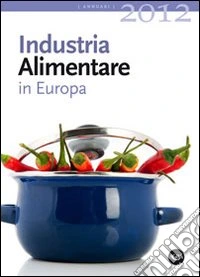 Industria alimentare in Europa 2012 libro