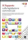 9° Rapporto sulla legislazione commerciale. Legislazione commerciale tra federalismo e tutela della concorrenza... libro