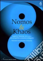 Nomos & khaos. The 2012-2013 nomisma report on economic-strategic horizons